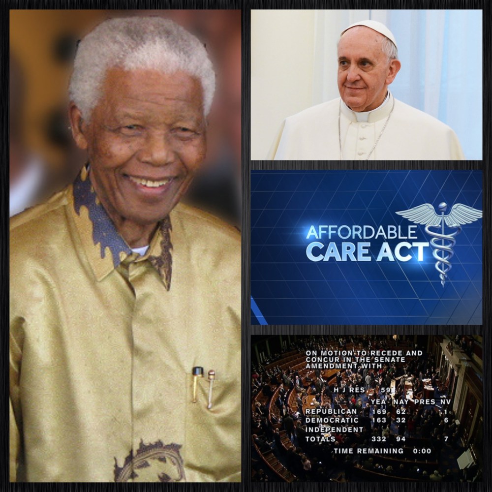 Some news makers: the late Nelson Mandela, Pope Francis, Affordable Care Act, & 2014 U.S. Budget Passes